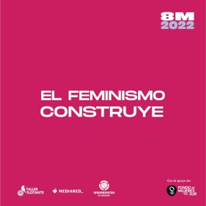 El feminismo construye